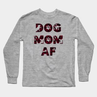 Dog mom AF Long Sleeve T-Shirt